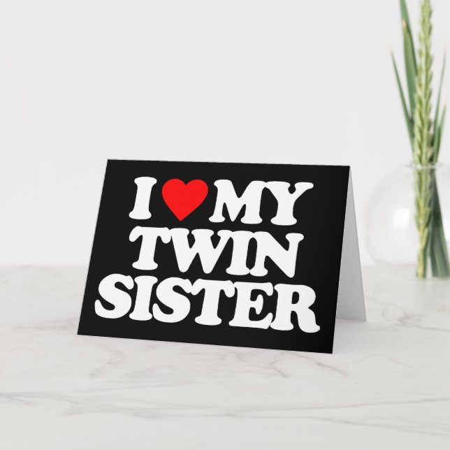 ICH LIEBE MEIN TWIN SCHWESTER KARTE (Vorderseite)