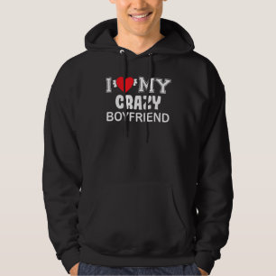 Ich Liebe mein verrückter Freund Hoodie