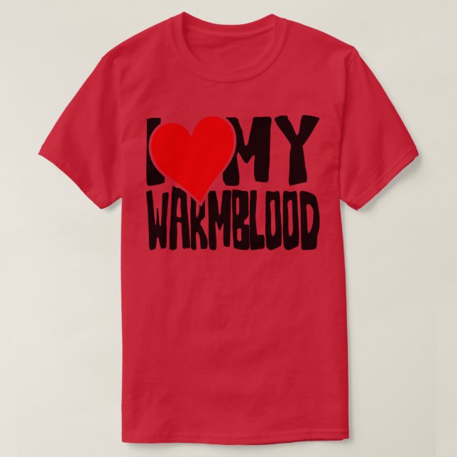 Ich Liebe mein Warmblut Pferd 1 T-Shirt (Design vorne)
