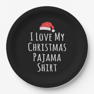 Ich Liebe mein Weihnachts-Pajama-Shirt Pappteller