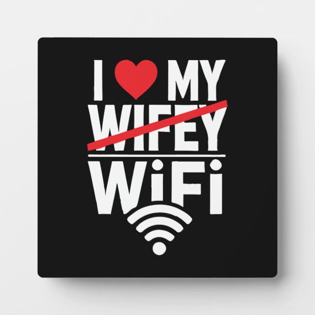 Ich Liebe mein WiFi (Nicht Wifey) - Funny Fotoplatte (Vorderseite)