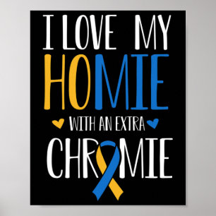 Ich Liebe mein Zuhause mit einem extra Chromie Dow Poster