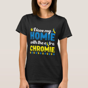 Ich Liebe mein Zuhause mit einem extra Chromie Dow T-Shirt