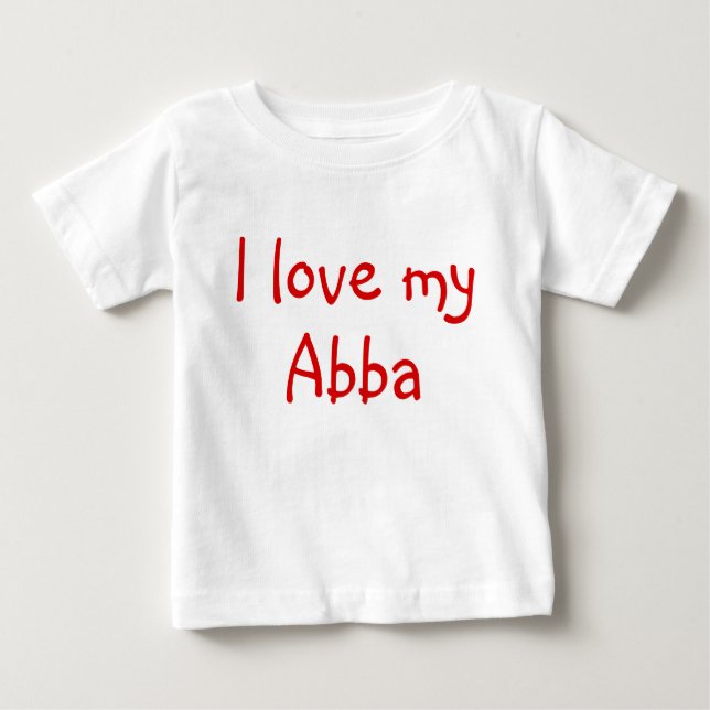 Ich Liebe meine Abba-Kleidung für Baby Baby T-shirt (Vorderseite)