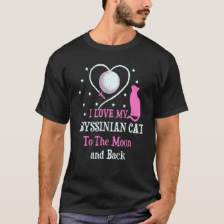 Ich Liebe Meine Abessinierkatze zu Moon Cat Lover T-Shirt