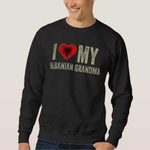 Ich Liebe meine albanische Oma Albanien Flaggenfam Sweatshirt