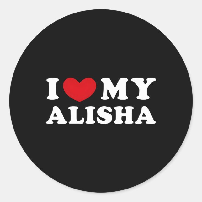 Ich Liebe meine Alisha I He My Alisha Runder Aufkleber (Vorderseite)