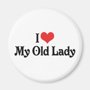 Ich Liebe meine Alte Lady Magnet