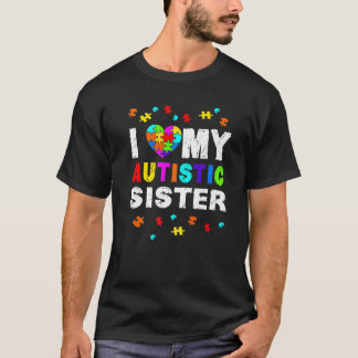 Ich Liebe meine Autistische Schwester Autismus Bew T-Shirt