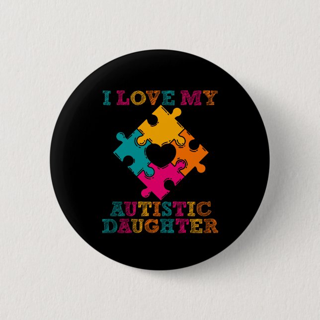 Ich Liebe meine Autistische Tochter Autismus Bewus Button (Vorderseite)