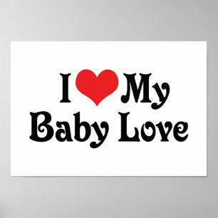 Ich Liebe meine Baby-Liebe Poster