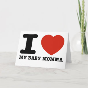 Ich Liebe meine Babymama Karte