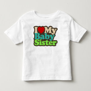 Ich Liebe meine BabySchwester Kleinkind T-shirt