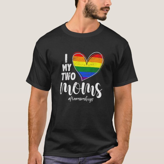 Ich Liebe meine beiden Mamas Lgbt Gay Lesbian Tran T-Shirt (Vorderseite)