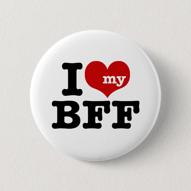 Ich Liebe meine BESTE FREUNDIN Button (Vorderseite)
