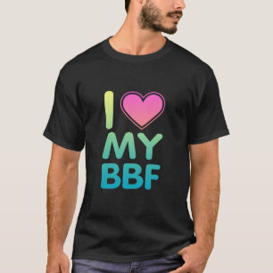 Ich Liebe meine BESTE FREUNDIN T-Shirt