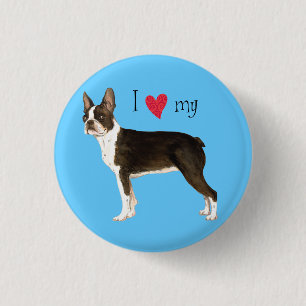 Ich Liebe meine Boston Terrier Button