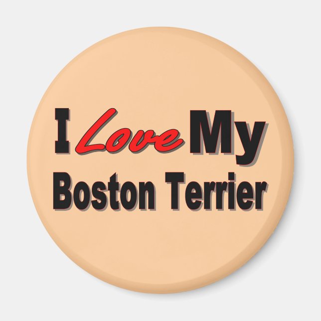 Ich Liebe meine Boston Terrier Merchandise Magnet (Vorne)
