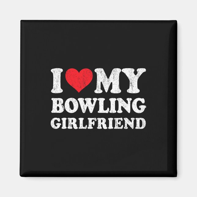 Ich Liebe meine Bowling Girlfriend Funny Boyfriend Magnet (Vorne)