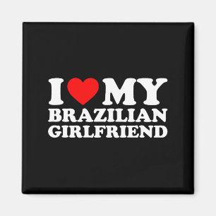 Ich liebe meine brasilianische Freundin Magnet