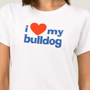Ich liebe meine Bulldogge T-Shirt