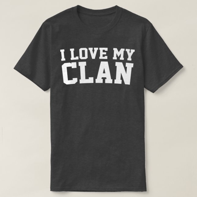 Ich Liebe meine Clan Family Wiedersehen T-Shirt (Design vorne)