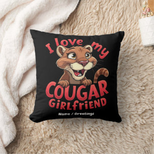 Ich liebe meine Cougar-Freundin Funny & Herzlich Kissen