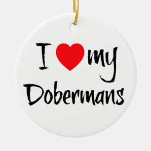 Ich Liebe meine Dobermans Keramikornament