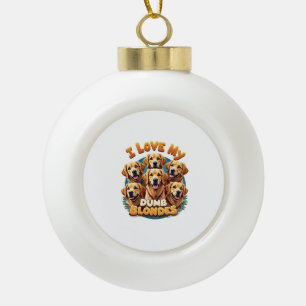 Ich liebe meine dumme blonde Golden Retriever Vint Keramik Kugel-Ornament