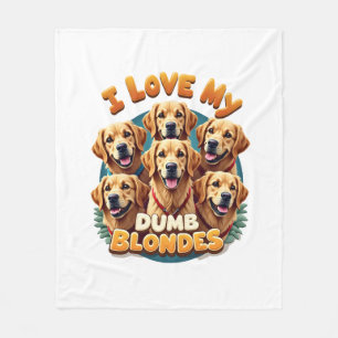 Ich liebe meine dummen blonden Golden Retriever Vi Fleecedecke