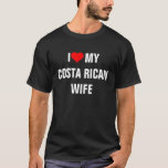 Ich Liebe Meine Ehefrau in Costa Rica T-Shirt<br><div class="desc">"Ich Liebe meine Costa Rica Ehefrau" T - Shirt.</div>
