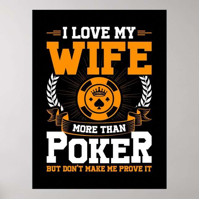 Ich Liebe meine Ehefrau mehr als Poker Poster (Vorne)