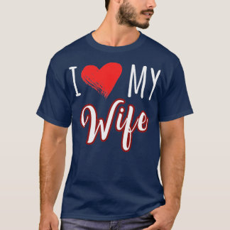 Ich Liebe meine Ehefrau T-Shirt