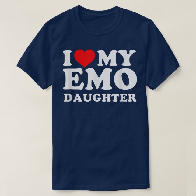 Ich Liebe meine Emo-Tochter T-Shirt (Design vorne)
