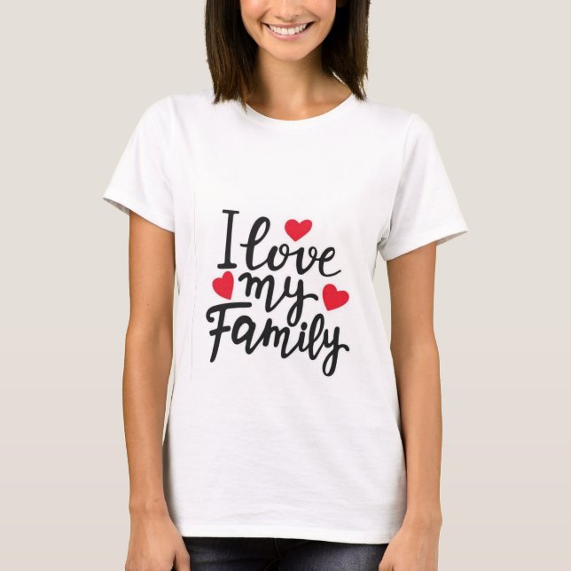 ICH LIEBE MEINE FAMILIE T-Shirt (Vorderseite)