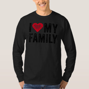 Ich Liebe meine Familie Verwandte Party Familien W T-Shirt
