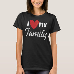 Ich Liebe meine Familienfeier Familie Wiedersehen  T-Shirt