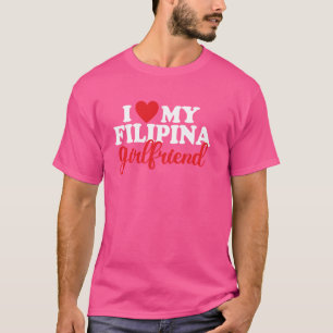 Ich Liebe meine Filipina Freundin Filipino Pride P T-Shirt
