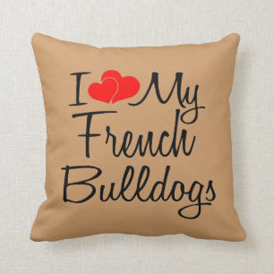 Ich Liebe meine französischen Bulldogs Kissen
