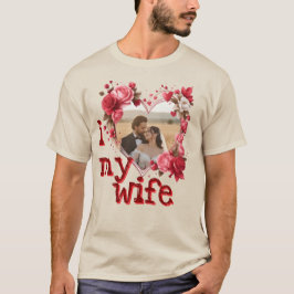 Ich liebe meine Frau Benutzerdefinierte personalis T-Shirt
