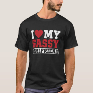 Ich liebe meine freche Freundin Paar Freund T-Shirt