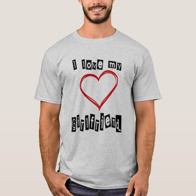 Ich Liebe meine Freundin anpassbare Liebe an Shirt (Vorderseite)