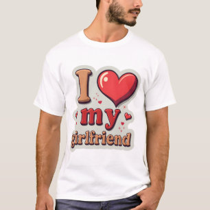 Ich liebe meine Freundin Benutzerdefiniert T-Shirt