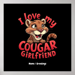 Ich Liebe meine Freundin Cougar Funny & Herzlich W Poster
