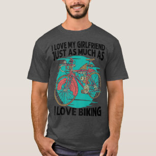 Ich Liebe meine Freundin genauso wie Liebe Fahrrad T-Shirt