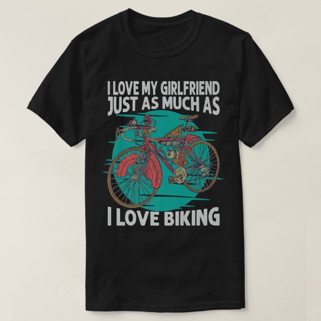 Ich Liebe meine Freundin genauso wie Liebe Fahrrad T-Shirt (Design vorne)