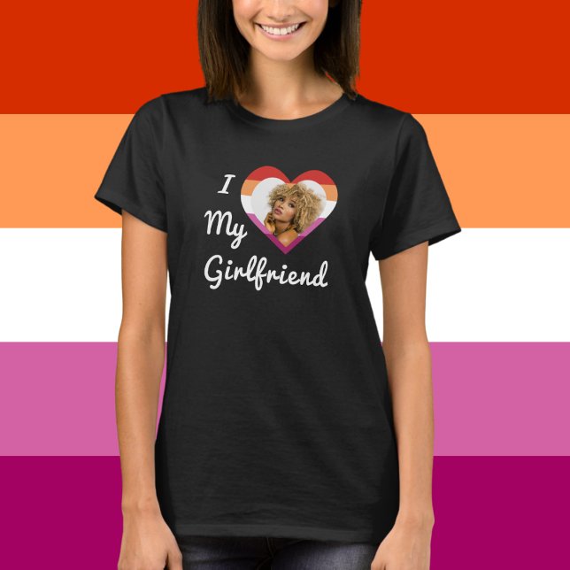 Ich Liebe meine Freundin Lesbian Prix Custom Foto T-Shirt (Von Creator hochgeladen)