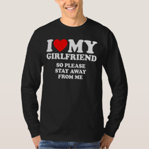 Ich Liebe meine Freundin Liebe Meine Freundin So B T-Shirt