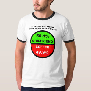 Ich liebe meine Freundin mehr als Kaffee Lustig T-Shirt