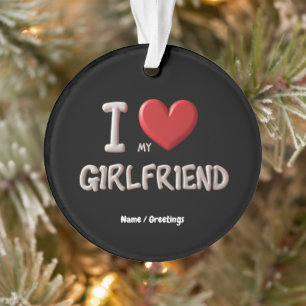 Ich Liebe meine Freundin Perfect Art Zuneigung zu Ornament
